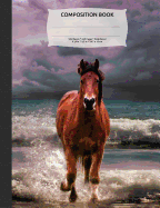 Stormy Beach Horse Composition Notebook, Wide Ruled: Composition Book, Lined Student Exercise Book 200 Pages (Wild Animals Series)