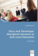 Story and Stereotype: Aboriginal Literature as Anti-Racist Education