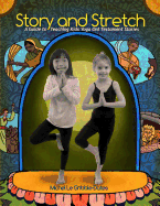 Story and Stretch: A Guide to Teaching Kids Yoga Using Old Testament Stories