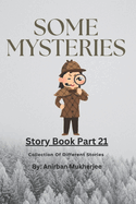 Story Book 21 (Part 2 of Story Book 20): Collection of different stories
