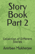 Story Book Part 2: Collection of Different Stories