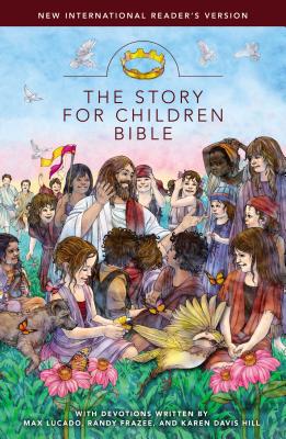 Story for Children Bible-NIRV - Lucado, Max, and Frazee, Randy, and Hill, Karen Davis