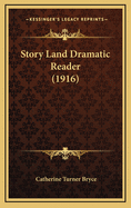 Story Land Dramatic Reader (1916)
