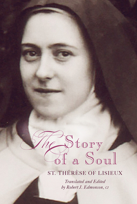 Story of a Soul: A New Translation - Of Lisieux, Therese, and Edmonson, Robert (Translated by)