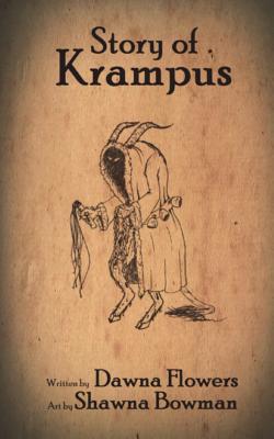 Story of Krampus: A Short Horror Story for Children - Flowers, Dawna