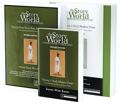 Story of the World, Vol. 3 Bundle, Revised Edition: Early Modern Times; Text, Activity Book, and Test & Answer Key - Bauer, Susan Wise