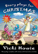 Story Plays for Christmas: Three Plays Complete with Stories and Interactive Activities