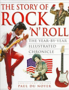 Story Rock N Roll Year by Year Illustrated Chronical 1 - Du Noyer, Paul (Editor)