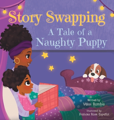 Story Swapping: A Tale of a Naughty Puppy - Rombis, Vassi, and Hinman, Bobbie (Editor)