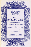 Story, Text, and Scripture: Literary Interests in Biblical Narrative