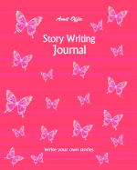 Story Writing Journal: Blank Writer's Story Books with Lines for Authors, Students and Kids 8x10 Inches,170 Pages