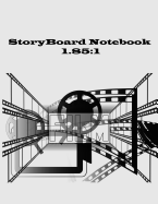 Storyboard Notebook 1.85: 1: 3 Panel Storyboard Template 120 Pages Ideal for Filmmakers, Advertisers, Animators, Visual Storytelling