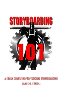 Storyboarding 101: A Crash Course in Professional Storyboarding