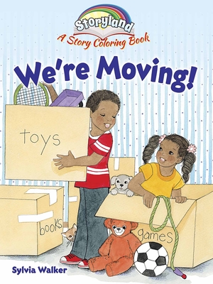Storyland: We're Moving!: A Story Coloring Book - Walker, Sylvia