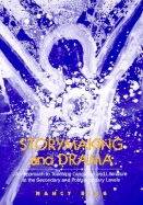 Storymaking and Drama: An Approach to Teaching Language and Literature at the Secondary and Postsecondary Levels