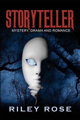 Storyteller: Mystery, Drama and Romance - Rose, Riley