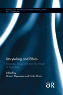 Storytelling and Ethics: Literature, Visual Arts and the Power of Narrative