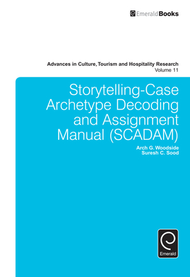 Storytelling-Case Archetype Decoding and Assignment Manual (Scadam) - Woodside, Arch G (Editor), and Sood, Suresh C (Editor)