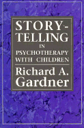 Storytelling in Psychotherapy with Children
