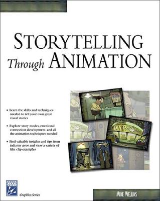 Storytelling Through Animation - Wellins, Mike