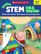Storytime Stem: Folk & Fairy Tales: 10 Favorite Stories with Hands-On Investigations