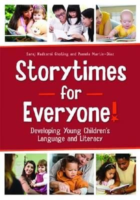 Storytimes for Everyone!: Developing Young Children's Language and Literacy - Ghoting, Saroj Nadkarni, and Martin-Diaz, Pamela