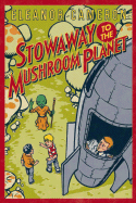 Stowaway to the Mushroom Planet