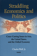 Straddling Economics & Politics: Issues in Asia, the United States and the Global Economy