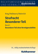 Strafrecht Besonderer Teil: Band 1: Besonderer Teil Ohne Vermogensdelikte