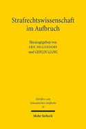 Strafrechtswissenschaft Im Aufbruch: Texte Zur Strafrechtswissenschaft Und Strafrechtstheorie Aus Der Volksrepublik China