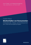 Strafverhalten Von Konsumenten: Antezedenzien, Motive Und Konsequenzen Bei Unternehmensfehlverhalten