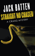 Straight No Chaser: A Crang Mystery