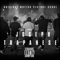 Straight Outta Compton [Original Motion Picture Score] - Joseph Trapanese
