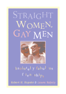 Straight Women, Gay Men: Absolutely Fabulous Friendships!