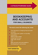 Straightforward Guide To Bookkeeping And Accounts For Small Business: Third Edition