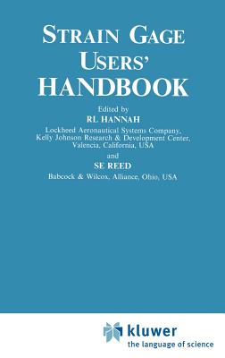 Strain Gage Users' Handbook - Hannah, R L (Editor), and Reed, S E (Editor)
