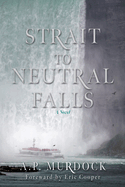 Strait to Neutral Falls