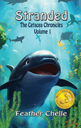 Stranded: Cetacea Chronicles Volume I