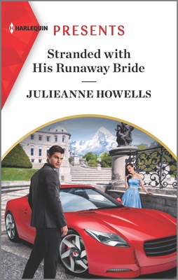 Stranded with His Runaway Bride - Howells, Julieanne