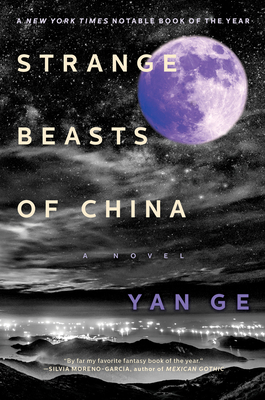 Strange Beasts of China - Ge, Yan, and Tiang, Jeremy (Translated by)