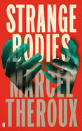 Strange Bodies - Theroux, Marcel