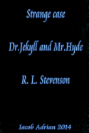 Strange Case Dr.Jekyll and MR.Hyde R. L. Stevenson