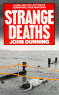 Strange Deaths - Dunning, and Dunning, John