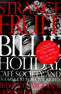 Strange Fruit: Billie Holiday, Cafe Society, and a Cry for Civil Rights