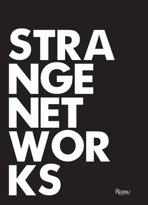 Strange Networks - Mayne, Thom, and Casciani, Stefano (Text by), and Cook, Peter (Text by)