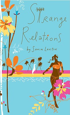 Strange Relations - Levitin, Sonia