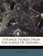 Strange Stories from the Lodge of Leisures