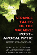 Strange Tales of the Macabre: Post-Apocalyptic