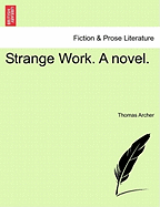 Strange Work. a Novel.