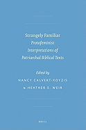 Strangely Familiar: Protofeminist Interpretations of Patriarchal Biblical Texts